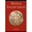 Medieval English Groats by Ivan Buck